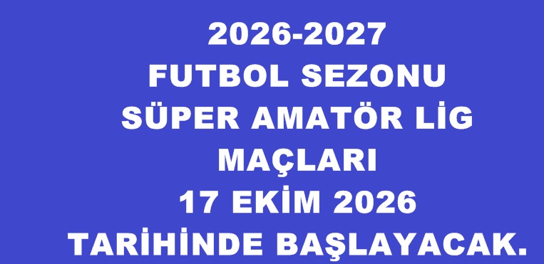 SÜPER AMATÖR LİGİ FİKSTÜRÜ ÇEKİLDİ